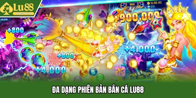 Đa dạng phiên bản bắn cá LU88