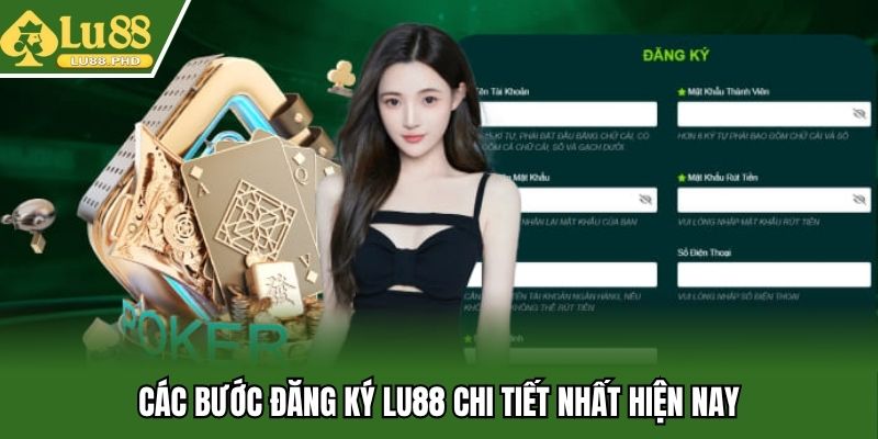 Các bước đăng ký Lu88 chi tiết nhất hiện nay
