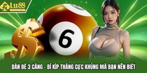Dàn Đề 3 Càng - Bí Kíp Thắng Cực Khủng Mà Bạn Nên Biết