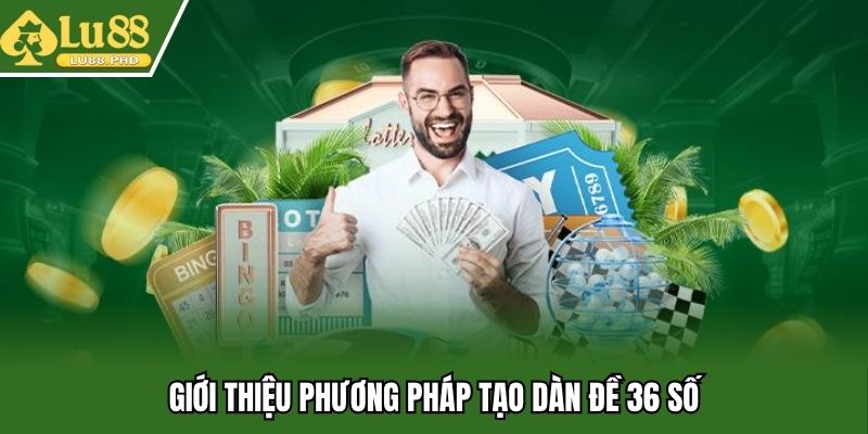 Dàn đề 36 số giúp bạn nhận thưởng mỗi ngày
