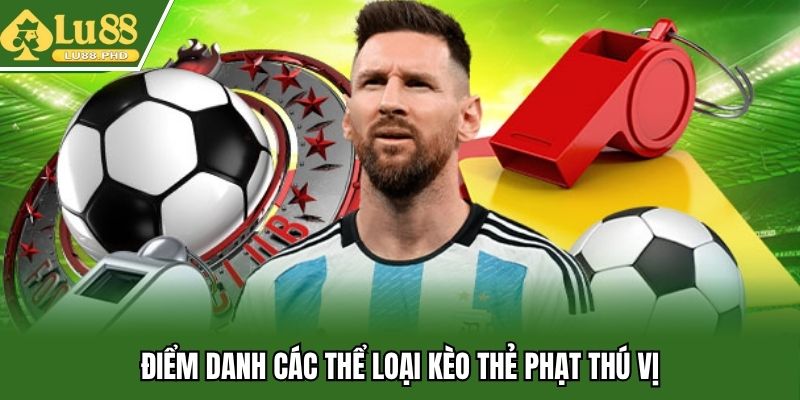 Điểm danh các thể loại kèo thẻ phạt thú vị