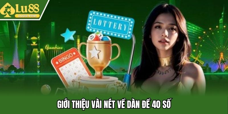 Giới thiệu vài nét về dàn đề 40 số