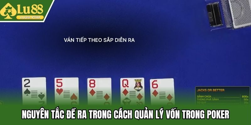 Nguyên tắc đề ra trong cách quản lý vốn trong poker