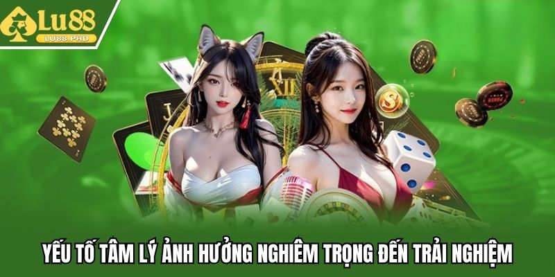 Yếu tố tâm lý khi chơi baccarat khá quan trọng