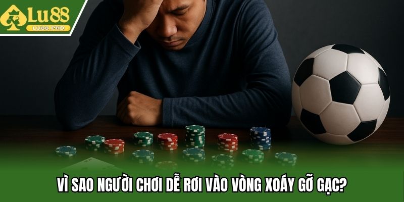 tâm lý gỡ gạc trong cá cược